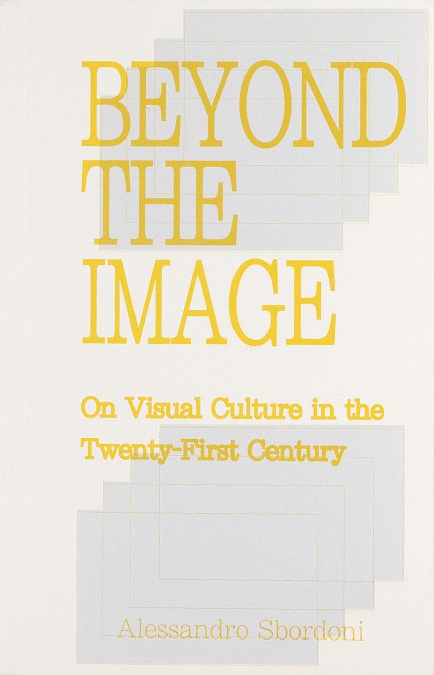 Beyond the Image: On Visual Culture in the Twenty-First Century (Paperback)
