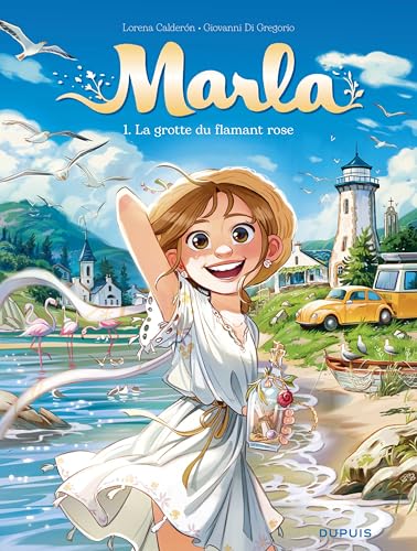 Marla - Tome 1 - La grotte du flamant rose (French Edition)
