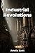 Industrial Revolutions