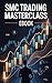 SMC Trading Masterclass Ebo...