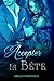 Accepter la Bête: une roman...
