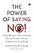 THE POWER OF SAYING NO!: Wh...