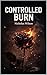 Controlled Burn