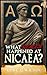 What Really Happened at Nicaea? by Luke J. Wilson