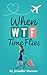 When Time Flies: A witty, h...