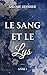 LE SANG ET LE LYS (LA SAGA DU LYS t. 1) (French Edition)