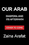 Our Arab: Diaspora and Its Aftermath