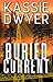 Buried Current by Kassie Dwyer