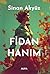 Fidan Hanım by Sinan Akyüz