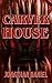 Carver House: A Nightmare o...