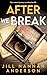 After We Break by Jill Hannah Anderson After We Break by Jill Hannah Anderson