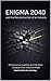 ENIGMA 2040 and the Reconst...