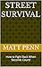 Street Survival by Matt Penn