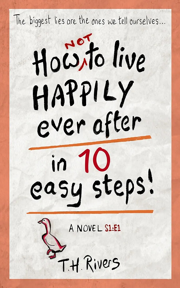 How Not to Live Happily Ever After in 10 Easy Steps! (The Churchford Diaries #1)
