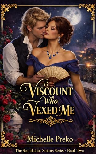 The Viscount Who Vexed Me (The Scandalous Suitors Series Book 2)