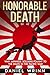 Honorable Death: Why Japanese Soldiers Fought to the Death in the Pacific War