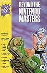 Beyond the Nintendo Masters