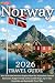 Norway Travel Guide 2026: Y...