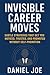 Invisible Career Moves: Sub...