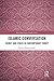 Islamic Conversation: Sohbet and Ethics in Contemporary Turkey (Routledge Islamic Studies Series)
