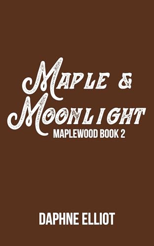 Maple & Moonlight (Maplewood, #2)