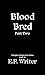 Blood Bred Part Two by E.P. Writer