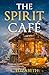 The Spirit Café by L.  Elizabeth