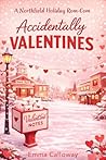 Accidentally Valentines by Emma Calloway