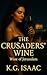 The Crusaders’ Wine by K.G. Isaac