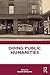 Doing Public Humanities