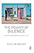 The Power of Silence: Silen...
