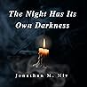 The Night Has Its Own Darkness: A Chorus of Forgotten Women’s Voices The Night Has Its Own Darkness: A Chorus of Forgotten Women’s Voices