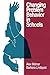 Changing Problem Behavior in Schools by Alex Molnar