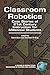 Classroom Robotics: Case Stories of 21st Century Instruction for Milennial Students (Instructional Innovations in Teaching and Learning)