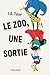 Le Zoo, une sortie