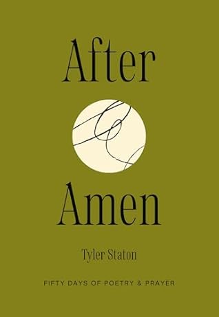 After Amen: 50 Days of Poetry and Prayer