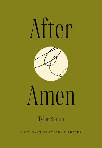 After Amen: 50 Days of Poetry and Prayer (Hardcover)