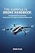 The Complete Drone Handbook...