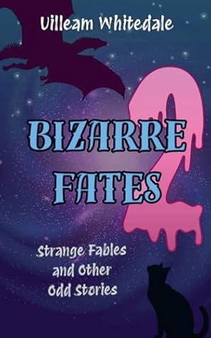 Bizarre Fates 2