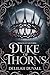 Duke of Thorns: A Gothic Victorian Fae Romance (PRINCES OF NOCTURNE - A Gothic Victorian Fae Romance Series Book 1)