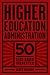 Higher Education Administration: 50 Case-Based Vignettes