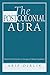 The Postcolonial Aura: Thir...