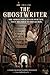 THE GHOSTWRITER: A Dark Rev...