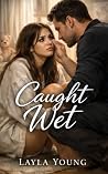 Caught Wet