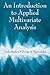 An Introduction to Applied Multivariate Analysis