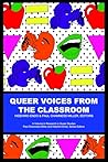 Queer Voices from the Classroom (Research in Queer Studies)