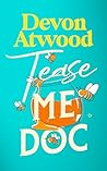 Tease Me, Doc: A ...