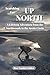 Searching for UP NORTH: A L...