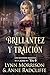 Brillantez y Traición: Un m...