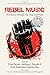 Rebel Music: Resistance thr...